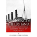 The Sinking of the Lusitania: The Most Controversial Submarine Attack of World War I