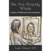 We Are Already Whole: A Book of Reflections and Invitations