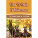 How To Train A Doberman: The Complete Guide For Every Owner: Doberman Diet And Nutrition