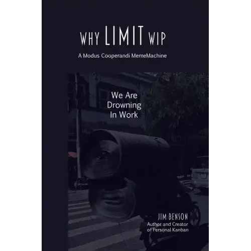 Why Limit WIP: We are Drowning in Work