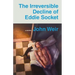 The Irreversible Decline of Eddie Socket