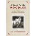 It Must Be the Noodles: & Other Wendish Stories from Mama's Texas Kitchen