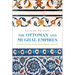 The Ottoman and Mughal Empires: Social History in the Early Modern World