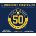 The Milwaukee Brewers at 50