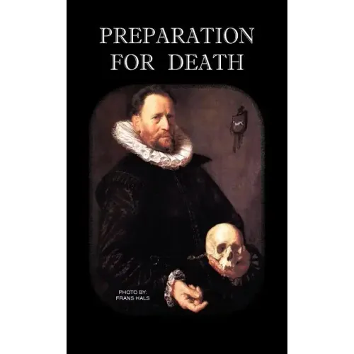 Preparation for Death or Considerations on the Eternal Maxims