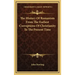 The History of Romanism from the Earliest Corruptions of Christianity to the Present Time
