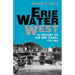 Erie Water West: A History of the Erie Canal, 1792-1854