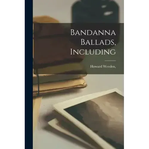 Bandanna Ballads, Including