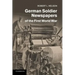 German Soldier Newspapers of the First World War