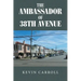 The Ambassador of 38th Avenue