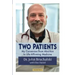 Two Patients: My Conversion from Abortion to Life-Affirming Medicine