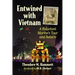 Entwined with Vietnam: A Reluctant Marine's Tour and Return