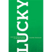 Lucky: How the Kingdom Comes to Unlikely People