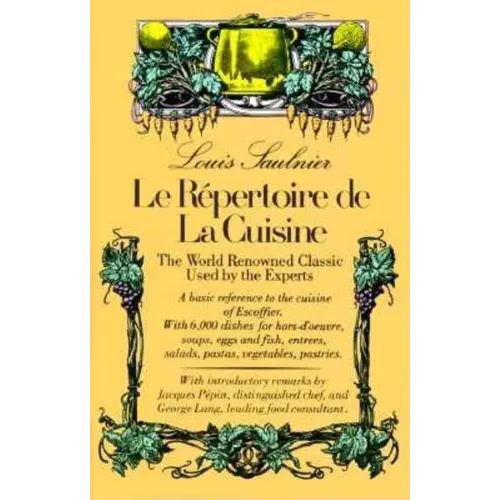 Le Repertoire de la Cuisine: The World Renowned Classic Used by the Experts