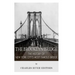 The Brooklyn Bridge: The History of New York City's Most Famous Bridge