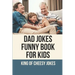Dad Jokes Funny Book For Kids: King Of Cheesy Jokes: Books To Make For Father'S Day
