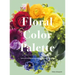 Floral Color Palette: Innovative Color Combinations for Flower Arranging