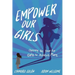 Empower Our Girls: Opening the Door for Girls to Achieve More