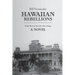 Hawaiian Rebellions: Book Three of the John Tana Trilogy