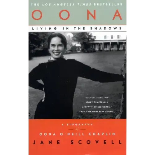 Oona Living in the Shadows: A Biography of Oona O'Neill Chaplin