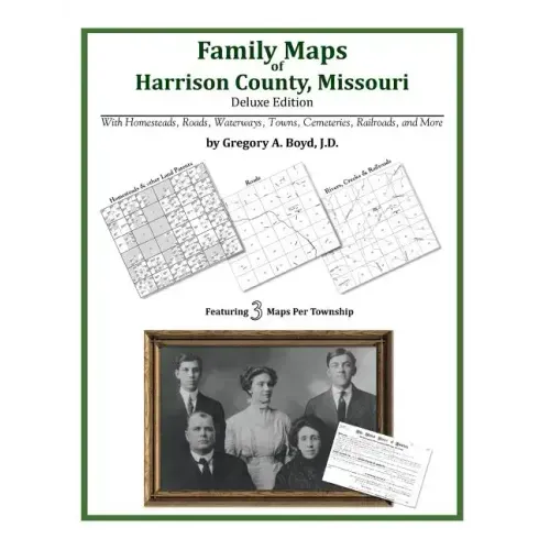 Family Maps of Harrison County, Missouri