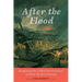 After the Flood: Imagining the Global Environment in Early Modern Europe