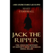 Jack the Ripper: A Novel Exploring the Mind of Jack the Ripper (The Unsolved Mystery of History's Most Notorious Serial Killer)