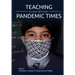 Teaching In and Beyond Pandemic Times