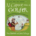 Al Capone Was a Golfer: Hundred of Fascinating Facts from the World of Golf