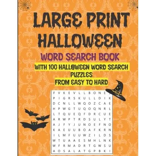 Large Print Halloween Word Search Book With 100 Halloween Word Search Puzzles From Easy To Hard: Halloween Word Search Puzzles: Fun Holiday Activity F