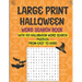 Large Print Halloween Word Search Book With 100 Halloween Word Search Puzzles From Easy To Hard: Halloween Word Search Puzzles: Fun Holiday Activity F