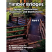Timber Bridges: Design, Construction, Inspection, and Maintenance (Part One)