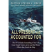 All Present and Accounted For: The 1972 Alaska Grounding of the U.S. Coast Guard Cutter Jarvis and the Heroic Efforts that Saved the Ship