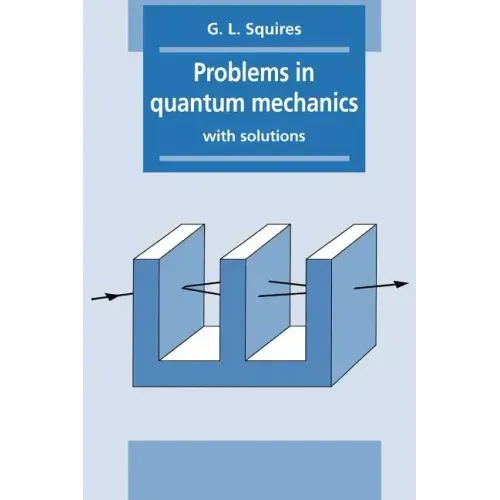Problems in Quantum Mechanics: With Solutions