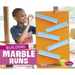 Building Marble Runs