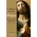 Prayer: The Great Means of Salvation and of Perfection