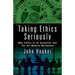 Taking Ethics Seriously: Why Ethics Is an Essential Tool for the Modern Workplace