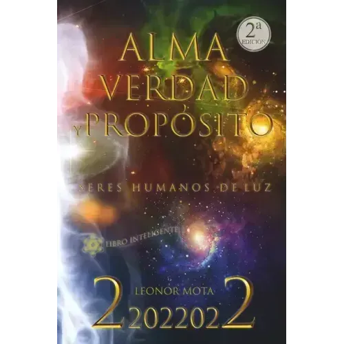 Alma, verdad y propósito: Seres humanos de luz