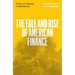 The Fall and Rise of American Finance: From Jp Morgan to Blackrock