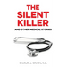 The Silent Killer: And Other Medical Stories
