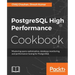 PostgreSQL High Performance Cookbook