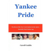 Yankee Pride: The Story of the New York Yankees in the 1960s ... Baseball's Real Golden Age