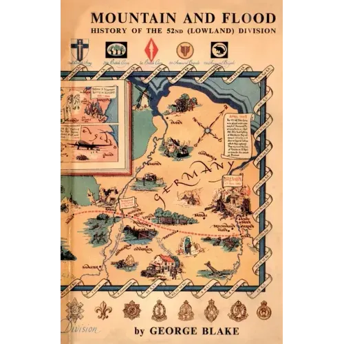 Mountain and Flood: History of the 52nd (Lowland) Division