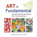 Art Is Fundamental: Teaching the Elements and Principles of Art in Elementary School