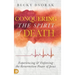 Conquering the Spirit of Death: Experiencing and Enforcing the Resurrection Power of Jesus