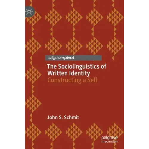 The Sociolinguistics of Written Identity: Constructing a Self