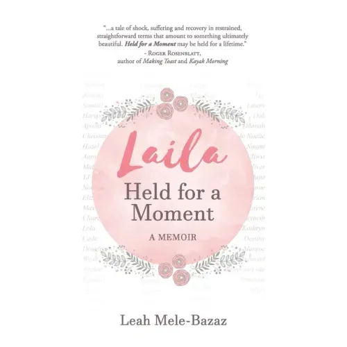 LAILA Held for a Moment: A Memoir
