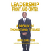 Leadership Front and Center: A Decade of Thought and Tutelage