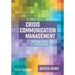 Crisis Communication Management: Applying Theory to Real Cases