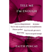 Tell Me i'm Enough